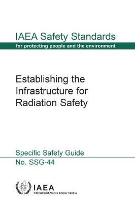 Establishing the Infrastructure for Radiation Safety by Iaea image