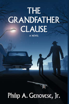 The Grandfather Clause on Hardback by Philip A. Genovese Jr.