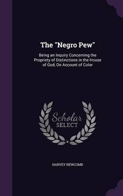 The Negro Pew on Hardback by Harvey Newcomb