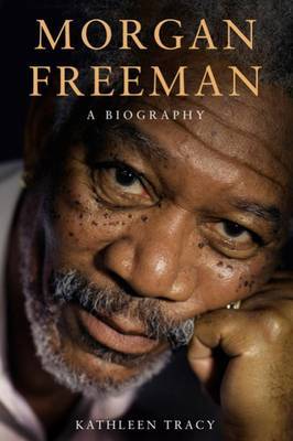 Morgan Freeman on Hardback by Kathleen A. Tracy