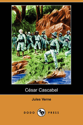 Cesar Cascabel (Dodo Press) by Jules Verne image