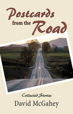 Postcards from the Road: Collected Stories by David McGahey image