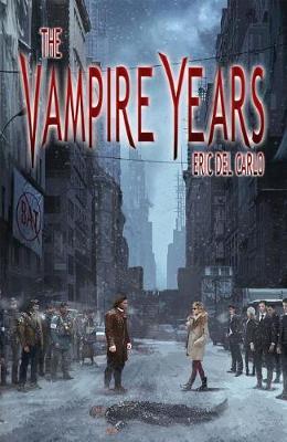 The Vampire Years by Eric del Carlo image
