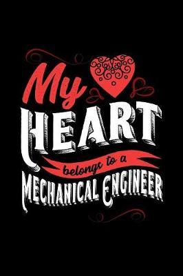 My Heart Belongs to a Mechanical Engineer by Dennex Publishing image
