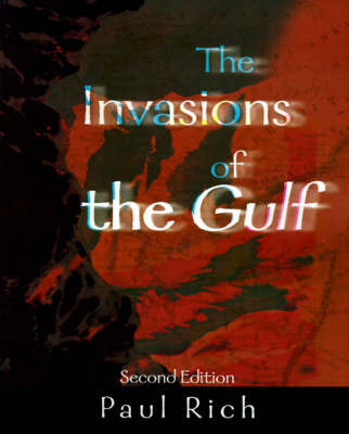 The Invasions of the Gulf: Radicalism, Ritualism and the Shaikhs by Paul Rich image