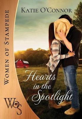 Hearts in the Spotlight by Katie O'Connor image