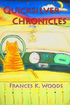 Quicksilver Chronicles by Frances K. Woods image