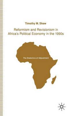 Reformism and Revisionism in Africa's Political Economy in the 1990s by T Shaw image
