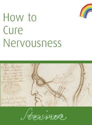 How to Cure Nervousness by Rudolf Steiner