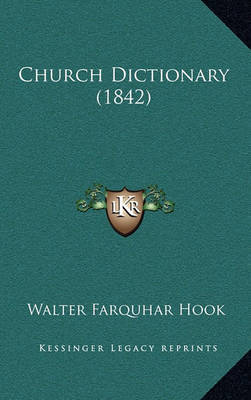 Church Dictionary (1842) by Walter Farquhar Hook image