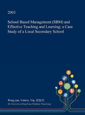School Based Management (Sbm) and Effective Teaching and Learning by Wing-Yan Valerie Yip image
