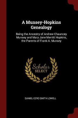 A Munsey-Hopkins Genealogy by Daniel Ozro Smith Lowell image