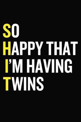 So Happy That I'm Having Twins by Just Journal Notebooks image