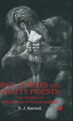 Idol Temples and Crafty Priests on Hardback by S.J. Barnett