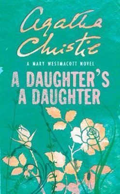 A Daughter's a Daughter by Mary Westmacott image