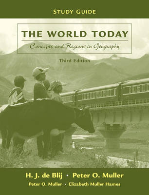 The World Today: Concepts and Regions in Geography: Study Guide on Paperback by Harm J.De Blij