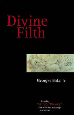 Divine Filth on Paperback by Georges Bataille