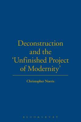 Deconstruction and the Unfinished Project of Modernity by Christopher Norris image