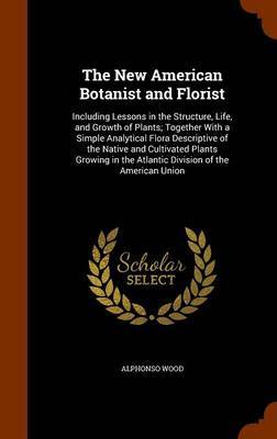 The New American Botanist and Florist image