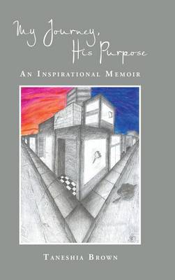 My Journey, His Purpose by Taneshia Brown image