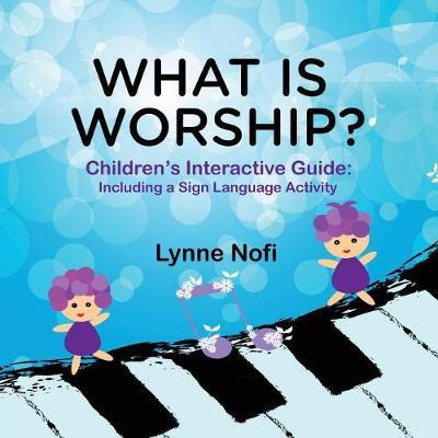 What Is Worship? by Lynne Nofi image