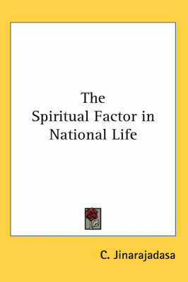 The Spiritual Factor in National Life on Paperback by C. Jinarajadasa