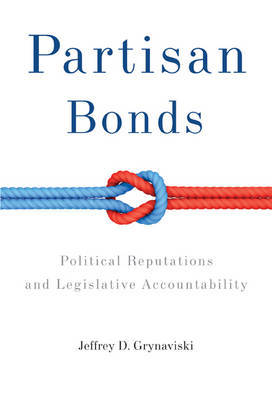 Partisan Bonds on Hardback by Jeffrey D. Grynaviski