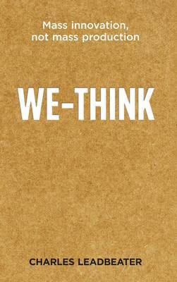 We-think: The Power of Mass Creativity by Charles Leadbeater image