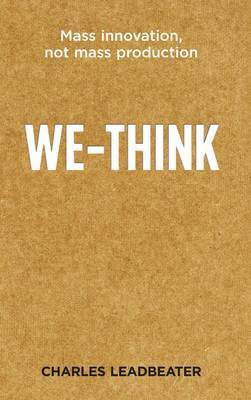 We-think: The Power of Mass Creativity on Paperback by Charles Leadbeater