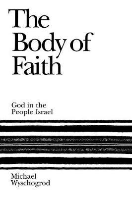 The Body of Faith by Michael Wyschogrod image
