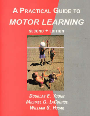 Practical Guide to Motor Learning by Douglas E. Young image