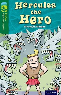 Oxford Reading Tree TreeTops Myths and Legends: Level 12: Hercules The Hero by Michaela Morgan image