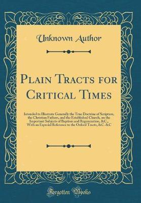 Plain Tracts for Critical Times by Unknown Author image