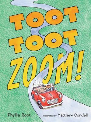 Toot Toot Zoom! on Hardback by Phyllis Root