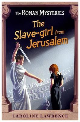 Slave Girl from Jerusalem (Roman Mysteries #13) by Caroline Lawrence image