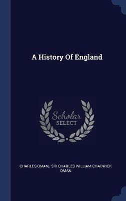 A History of England on Hardback by Charles Oman