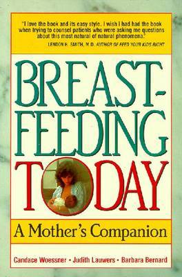 Breast Feeding Today: A Mother's Companion by Candace Woessner image