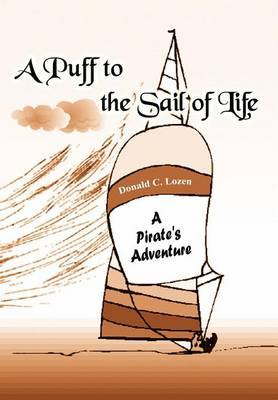 A Puff to the Sail of Life by Donald C. Lozen image
