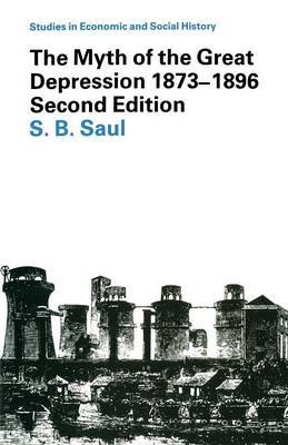 The Myth of the Great Depression, 1873-1896 by S.B. Saul image