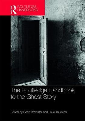 The Routledge Handbook to the Ghost Story image