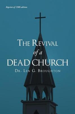 The Revival of a Dead Church by Dr Len G Broughton image