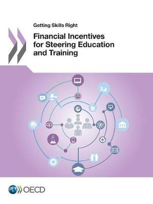 Getting Skills Right Financial Incentives for Steering Education and Training by Oecd image