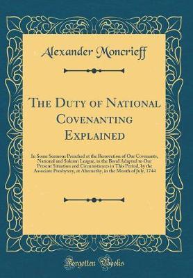 The Duty of National Covenanting Explained by Alexander Moncrieff image
