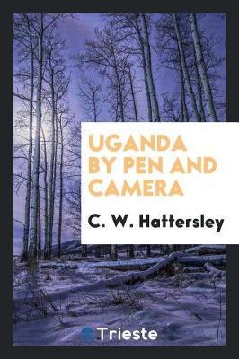 Uganda by Pen and Camera by C W Hattersley image