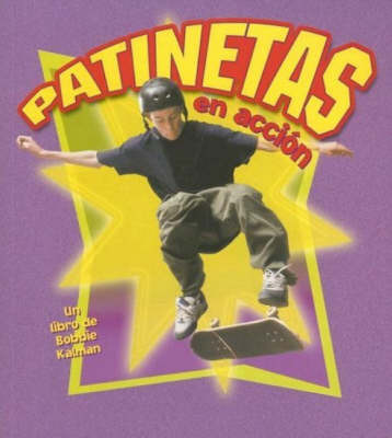 Patinetas en Accion by Bobbie Kalman image
