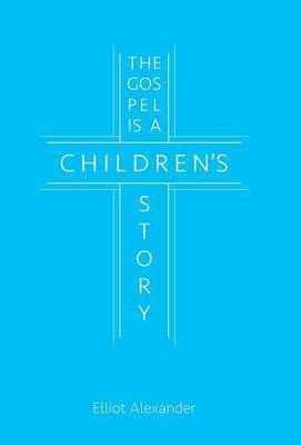 The Gospel is a Children's Story image