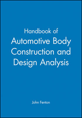 Handbook of Automotive Body Construction and Design Analysis on Hardback by John Fenton