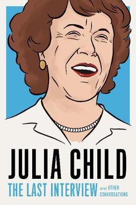 Julia Child: The Last Interview by Julia Child image