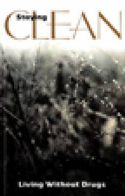 Staying Clean: Living without Drugs by * Anonymous image