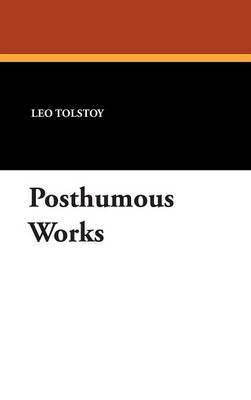 Posthumous Works by Leo Tolstoy image